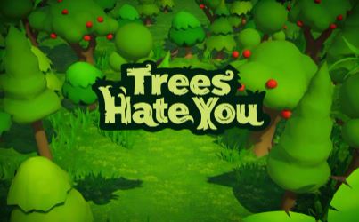 Trees Hate You